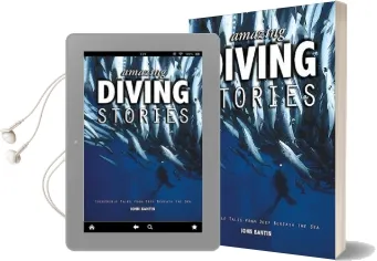 Amazing Diving Stories - Incredible Tales From Deep Beneath the sea Audiobook download free by John Bantin