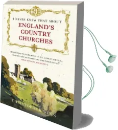 I Never Knew That About England'S Country Churches Audiobook download free by Christopher Winn