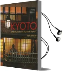 Kyoto: Seven Paths to the Heart of the City Audiobook download free by Diane Durston