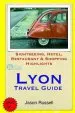 Audiobook Lyon Travel Guide: Sightseeing, Hotel, Restaurant & Shopping Highlights author Jason Russell