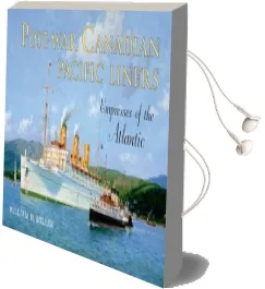 Post-War Canadian Pacific Liners: Empresses of the Atlantic Audiobook download free by William H. Miller