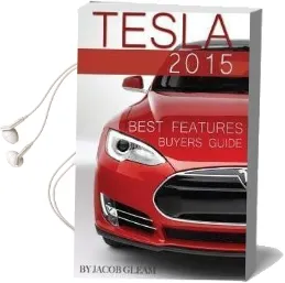 Tesla 2015: Best Features Buyers Guide Audiobook download free by Jacob Gleam