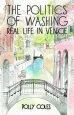 Audiobook The Politics of Washing Real Life in Venice author Polly Coles