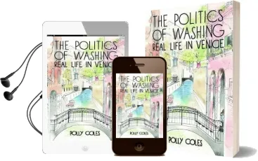The Politics of Washing Real Life in Venice Audiobook download free by Polly Coles