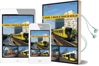 U-Bahn, S-Bahn & Tram in Berlin: Urban Rail in Germany'S Capital City Audiobook download free by Robert Schwandl