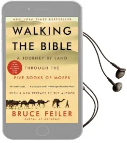 Walking the Bible: A Journey by Land Through the Five Books of Moses Audiobook download free by Bruce Feiler