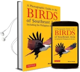 A Photographic Guide to the Birds of Southeast Asia: Including the Philippines and Borneo Audiobook download free by Morten Strange