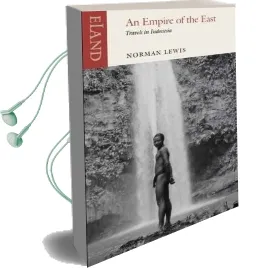 Empire of the East: Travels in Indonesia Audiobook download free by Norman Lewis