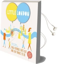 Little London: Child-Friendly Days out and fun Things to do Audiobook download free by Sunshine Jackson
