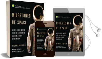 Milestones of Space: Eleven Iconic Objects From the Smithsonian National air and Space Museum Audiobook download free by Timothy Knapman