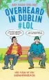 Audiobook Overheard in Dublin #Lol: More Dublin wit From Overheardindublin.Com author Gerard Kelly