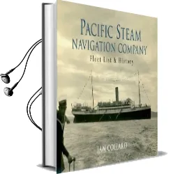 Pacific Steam Navigation Company: Fleet List & History Audiobook download free by Ian Collard