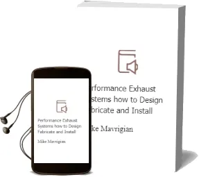 Performance Exhaust Systems: How to Design, Fabricate, and Install Audiobook download free by Mike Mavrigian