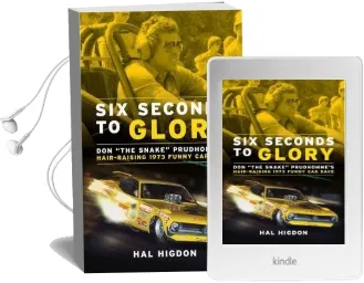 Six Seconds to Glory: Don 'The Snake' Prudhomme'S Hair-Raising 1973 Funny car Race Audiobook download free by Higdon Hal