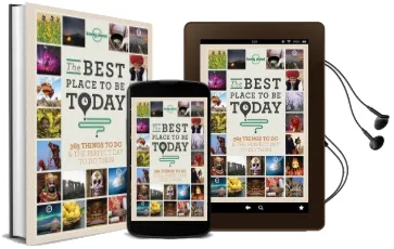 The Best Place to be Today: 365 Things to do & the Perfect day to do Them Audiobook download free by Lonely Planet