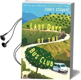 The Last Days of the bus Club Audiobook download free by Chris Stewart