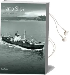Tramp Ships: An Illustrated History Audiobook download free by R. S. Fenton