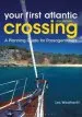 Audiobook Your First Atlantic Crossing 4th Edition: A Planning Guide for Passagemakers author Les Weatheritt