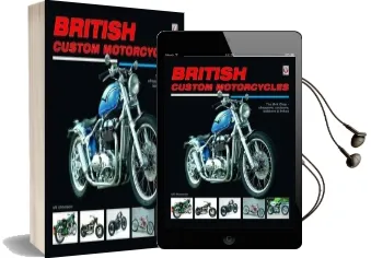 British Custom Motorcycles: The Brit Chop - Choppers, Cruisers, Bobbers & Trikes Audiobook download free by Uli Cloesen