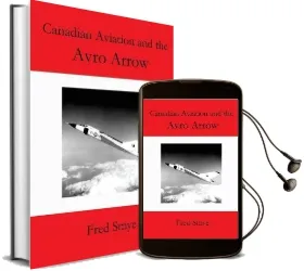 Canadian Aviation and the Avro Arrow Audiobook download free by Fred Smye