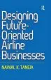 Audiobook Designing Future-Oriented Airline Businesses author Nawal K. Taneja