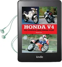 Honda v4: The Complete Four-Stroke Story Audiobook download free by Greg Pullen
