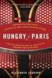 Audiobook Hungry for Paris: The Ultimate Guide to the City'S 109 Best Restaurants author Alexander Lobrano