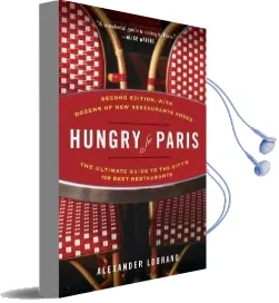 Hungry for Paris: The Ultimate Guide to the City'S 109 Best Restaurants Audiobook download free by Alexander Lobrano