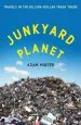 Audiobook Junkyard Planet: Travels in the Billion-Dollar Trash Trade author Adam Minter