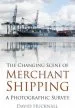 Audiobook The Changing Scene of Merchant Shipping: A Photographic Survey author David Hucknall