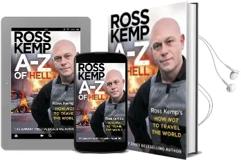A-Z of Hell: Ross Kemp'S how not to Travel the World Audiobook download free by Ross Kemp
