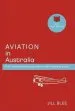 Audiobook Aviation in Australia: From the Barnstorming Pioneers to the Airlines of Today author Jill Blee