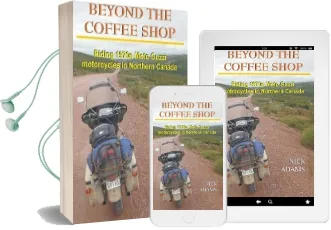 Beyond the Coffee Shop: Riding 1970S Moto Guzzis in Northern Canada Audiobook download free by Nick Adams