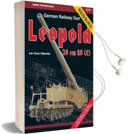 German Railway gun Leopold: 28 cm k5 ( e ) Audiobook download free by Jan Coen Wijnstok