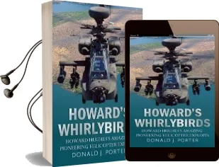 Howard'S Whirlybirds: Howard Hughes'S Amazing Pioneering Helicopter Exploits Audiobook download free by Donald J. Porter