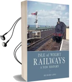 Isle of Wight Railways: A new History Audiobook download free by Richard Long