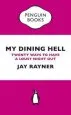 Audiobook My Dining Hell: Twenty Ways to Have a Lousy Night out author Jay Rayner