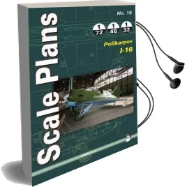 Scale Plans no. 15: Polikarpov I-16 Audiobook download free by Dariusz Karnas