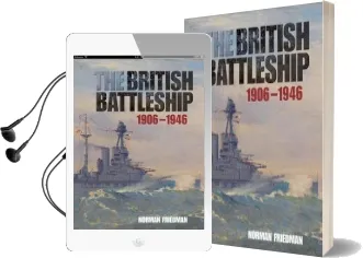 The British Battleship: 1906 - 1946 Audiobook download free by Norman Friedman