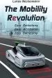 Audiobook The Mobility Revolution: Zero Emissions, Zero Accidents, Zero Ownership author Lukas Neckermann