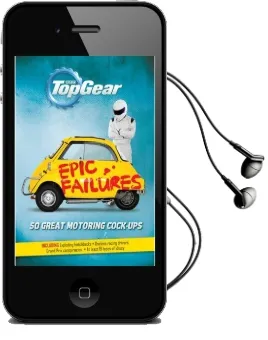 Top Gear: Epic Failures: 50 Great Motoring Cock-Ups Audiobook download free by Richard Porter