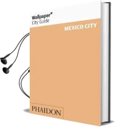 Wallpaper* City Guide Mexico City 2015 Audiobook download free by Marie Elena Martinez