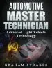 Audiobook Automotive Master Technician: Advanced Light Vehicle Technology author Graham Stoakes