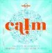 Audiobook Calm (Mini Edition): Secrets to Serenity From the Cultures of the World author Lonely Planet