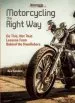 Audiobook Motorcycling the Right way: Do This, not That: Lessons From Behind the Handlebars author Ken Condon