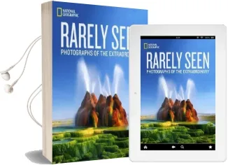 National Geographic Rarely Seen: Photographs of the Extraordinary Audiobook download free by National Geographic