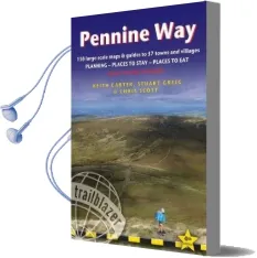Pennine way: Edale to Kirk Yetholm: Route Guide With Planning, Places to Stay, Places Audiobook download free by Keith Carter