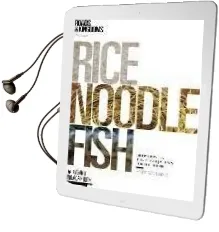 Rice, Noodle, Fish: Deep Travels Through Japan'S Food Culture Audiobook download free by Matt Goulding