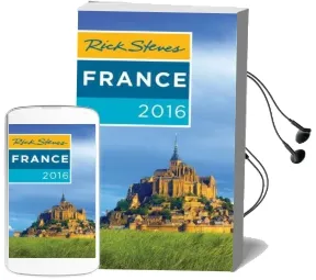 Rick Steves France 2016: 2016 Edition Audiobook download free by Rick Steves