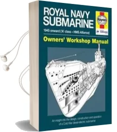 Royal Navy Submarine Manual: 1945 Onward ('A' Class - hms Alliance) Audiobook download free by Peter Goodwin